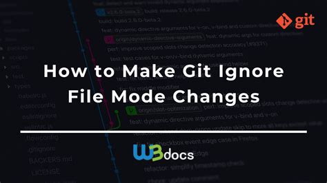 How to Configure Git to Ignore File Mode Changes .